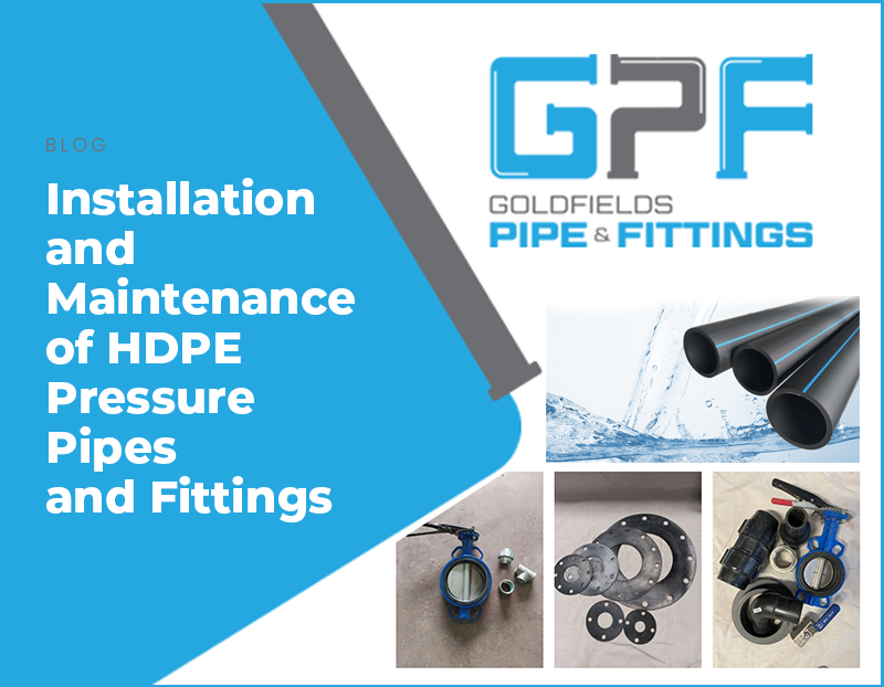 Installation and Maintenance of HDPE Pressure Pipes and Fittings: A Comprehensive Guide